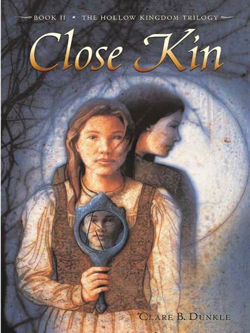 Title details for Close Kin by Clare B. Dunkle - Available